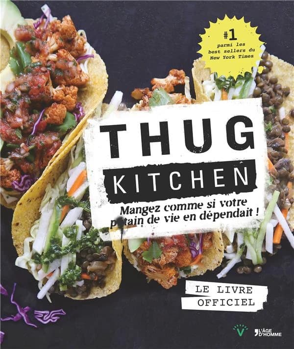 Thug kitchen : mangez comme si votre p*tain de vie en dépendait !