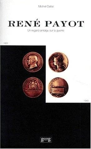 René Payot : un regard ambigu sur la guerre