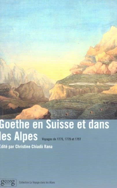 Goethe en suisse et dans les alpes