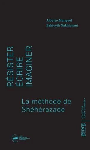 Résister, écrire, imaginer ; la méthode Schéhérazade