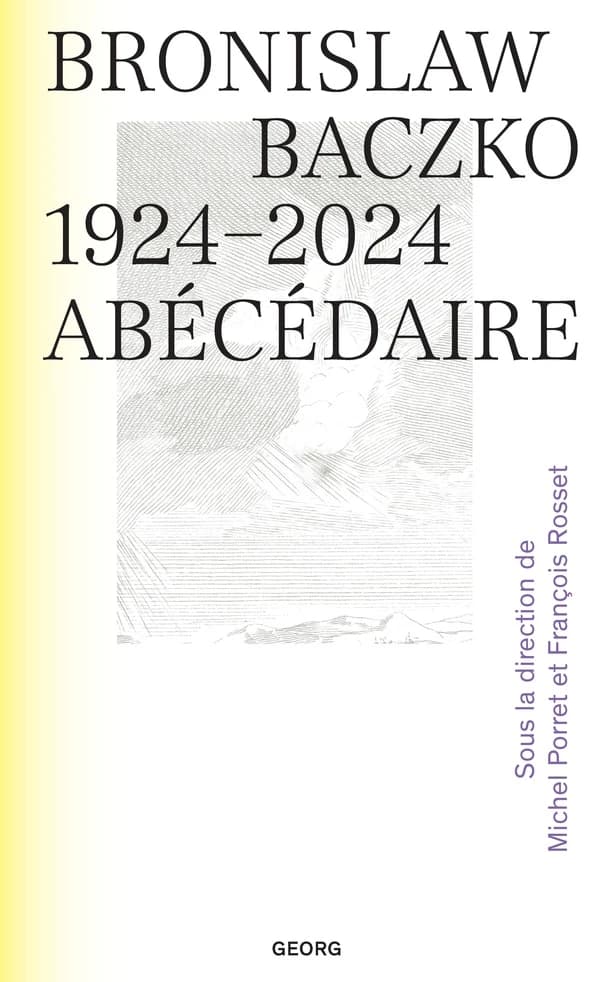 Bronislaw Baczko (1924-2024) : Abécédaire