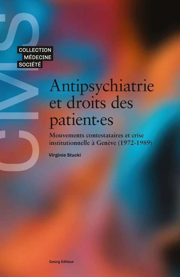 Antipsychiatrie et droits des patient·es : Mouvements contestataires et crise institutionnelle