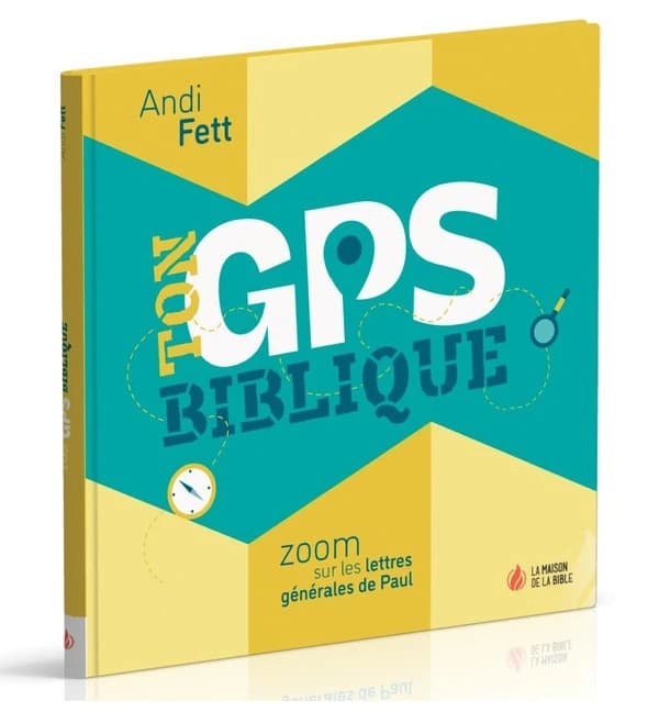 Ton GPS biblique : zoom sur les lettres générales de Paul