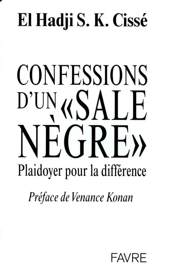 Confessions d'un sale nègre : plaidoyer pour la différence