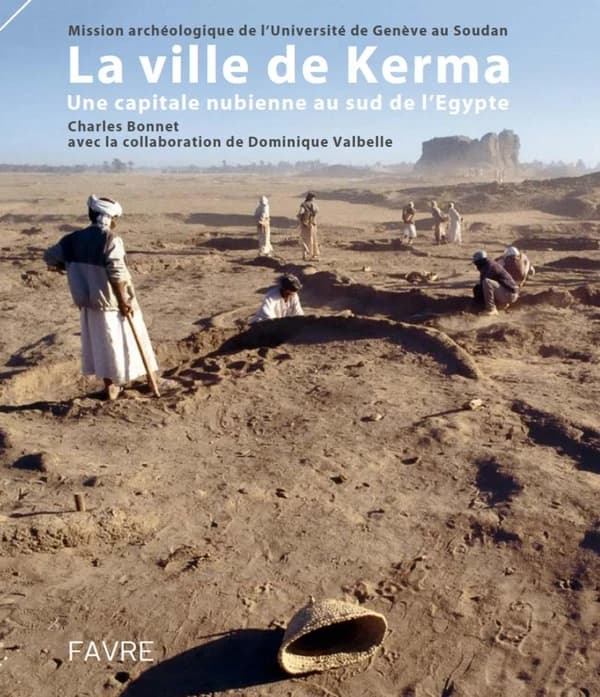 La ville de Kerma : une capitale nubienne au sud de l'Egypte