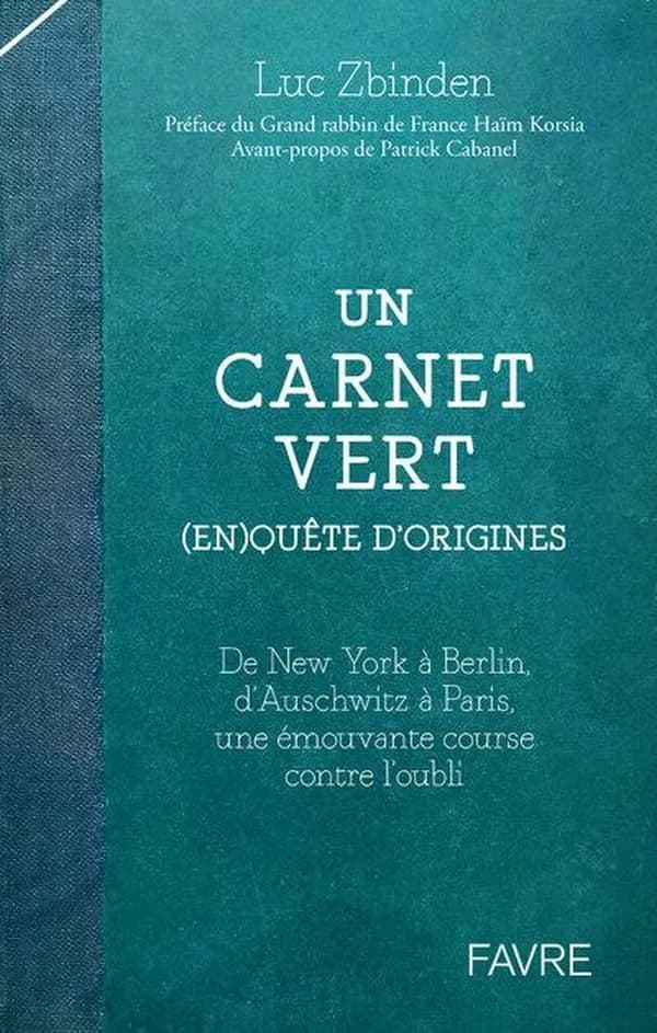 Un carnet vert : en quête d'origines : de New York à Berlin, d'Auschwitz à Paris, une émouvante course contre l'oubli