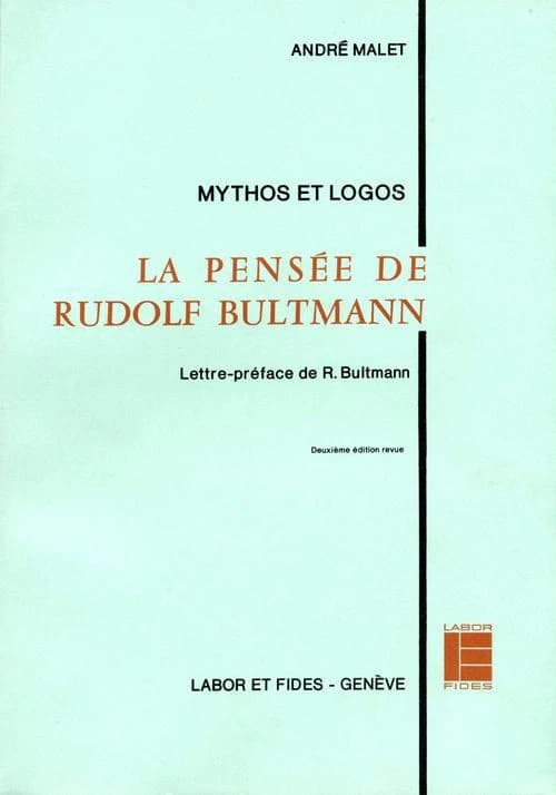 Mythos et logos: la pensee de rudolf bultmann
