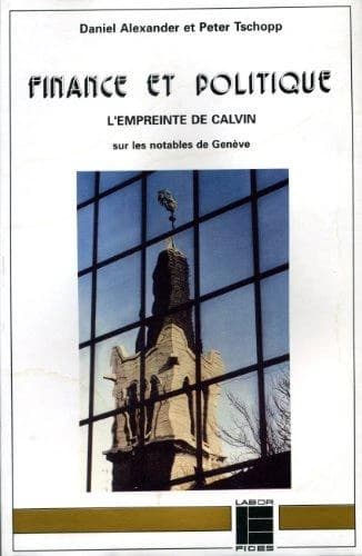 Finance et politique : l'empreinte de Calvin sur les notables de Genève