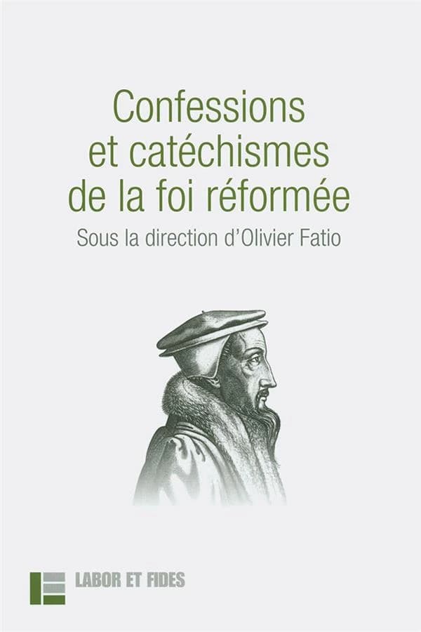 Confessions et catéchismes de la foi réformée