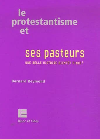 Le protestantisme et ses pasteurs : une belle histoire bientôt finie ?