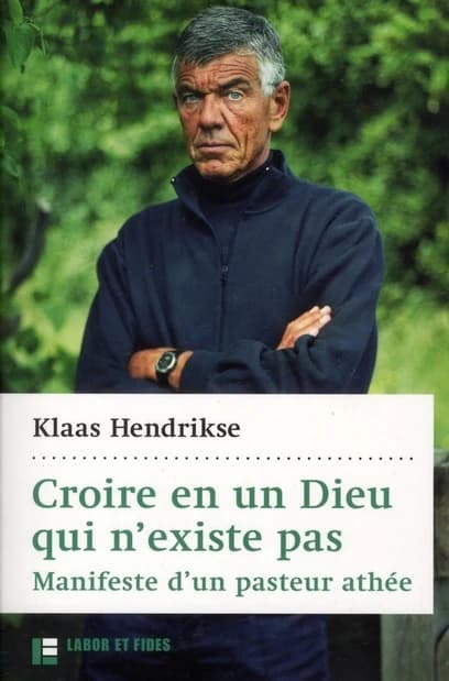 Croire en un Dieu qui n'existe pas : manifeste d'un pasteur athée