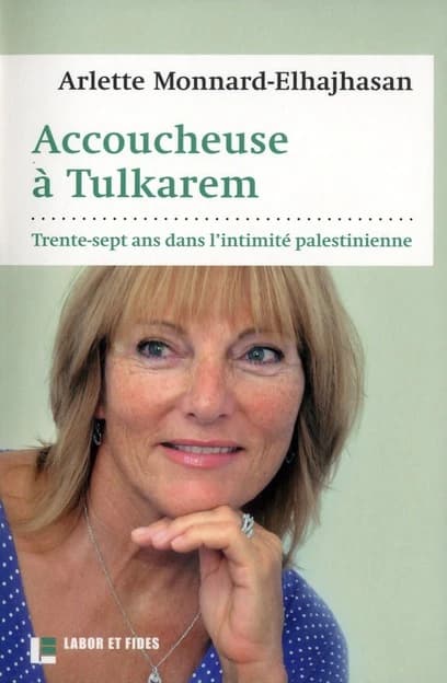 Accoucheuse à Tulkarem : trente-sept ans dans l'intimité palestinienne