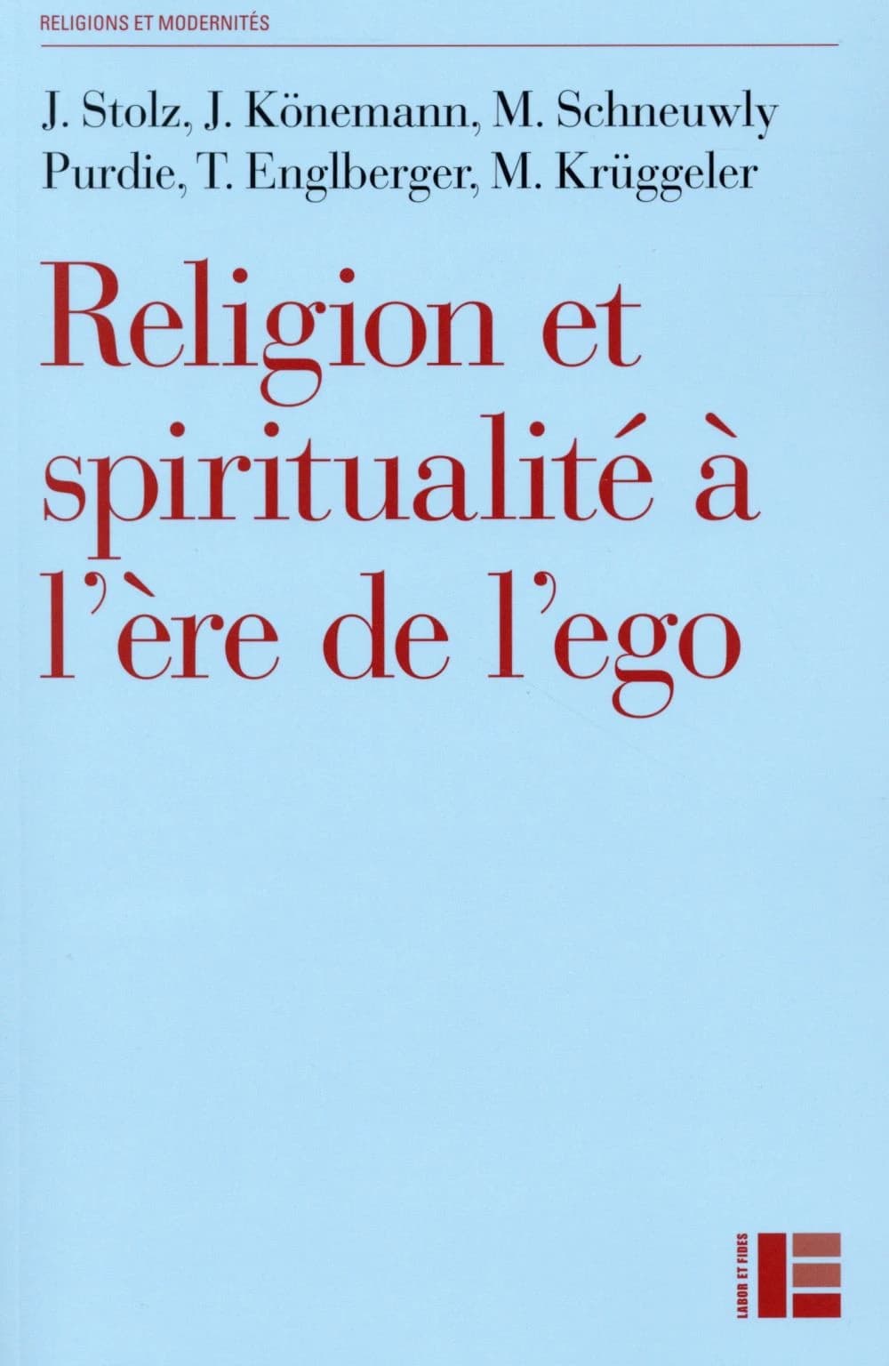 Religion et spiritualité à l'ère de l'ego : profils de l'institutionnel, de l'alternatif, du distancié et du séculier