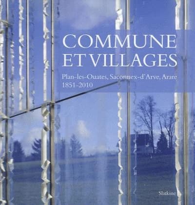 Commune et villages : Plan-les-Ouates, Saconnex-d'Arve, Arare : 1851-2010