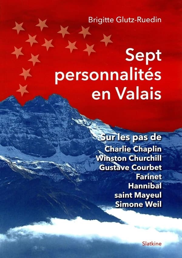SEPT PERSONNALITES EN VALAIS