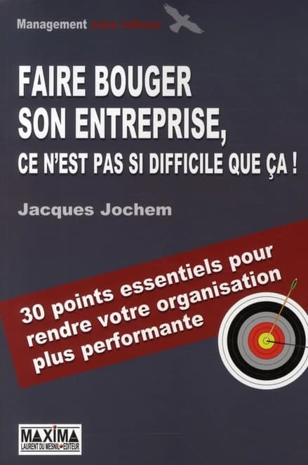 Faire bouger son entreprise, ce n'est pas si difficile que ça !