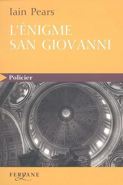 L'énigme San Giovanni ([Éd.] en gros caractères) Iain Pears ; traduit de l'anglais par Georges-Michel Sarotte