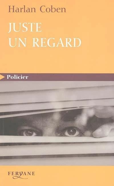 Juste un regard (Éd. en gros caractères) Harlan Coben ; traduit de l'américain par Roxane Azimi