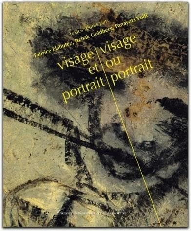Visage et portrait, visage ou portrait : [actes de la journée d'études tenue le 16 mai 2007 à l'Université de Paris Ouest Nanterre]