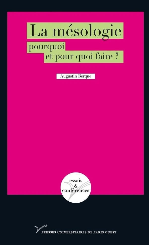 La mésologie, pourquoi et pourquoi faire ?