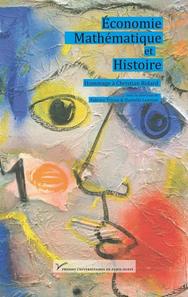 Économie, mathématique et histoire : hommage à Christian Bidard