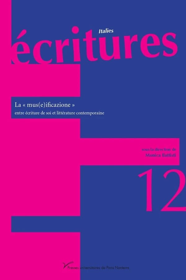 La mus(e)ificazione : entre écriture de soi et littérature contemporaine