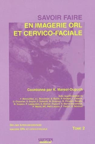 Savoir faire en imagerie ORL et cervico-faciale. Tome 2