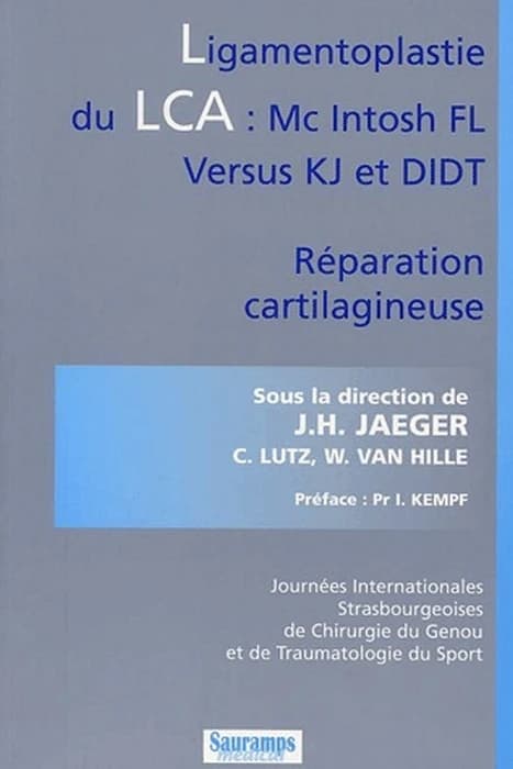 Ligamentoplastie du LCA : Mac Intosh FL versus KJ et DIDT, réparation cartilagineuse