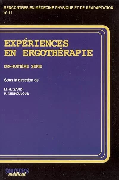Expériences en ergothérapie. Dix-huitième série