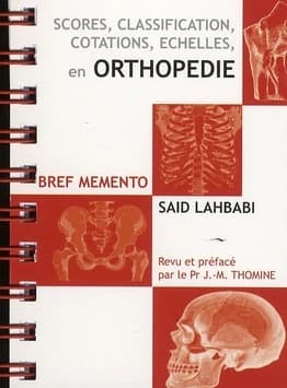 Scores, classifications, cotations, échelles, en orthopédie : bref mémento