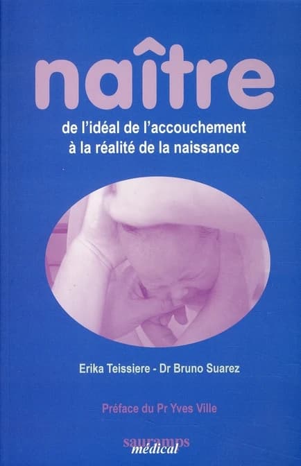Naître : de l'idéal de l'accouchement à la réalité de la naissance