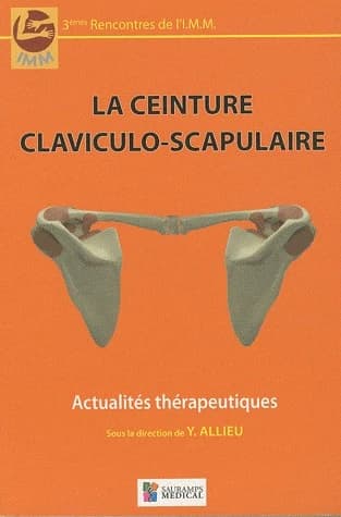 La ceinture claviculo-scapulaire : [actualités thérapeutiques]