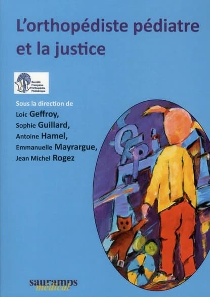 L'orthopédiste pédiatre et la justice