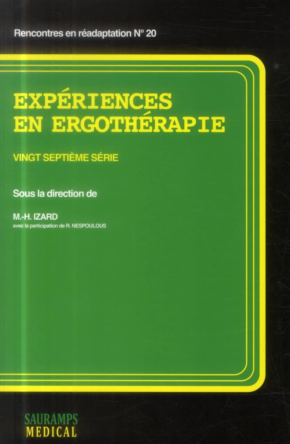 Expériences en ergothérapie. Vingt-septième série