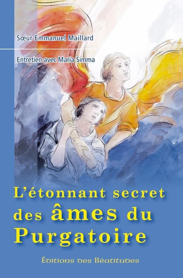 L’étonnant secret des âmes du purgatoire: Entretien avec Maria Simma