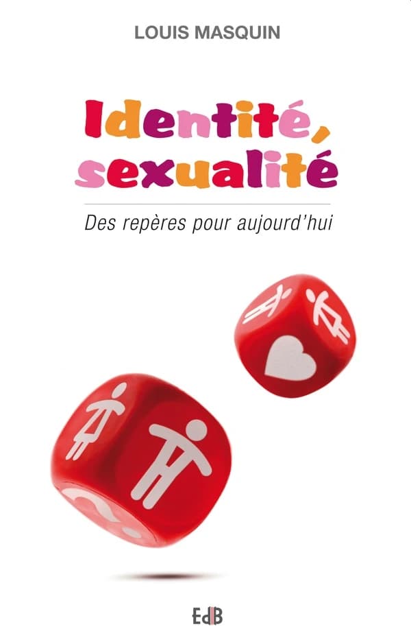 Identité, sexualité : des repères pour aujourd'hui