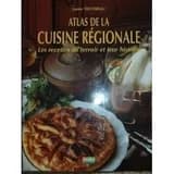 Atlas de la cuisine régionale : les recettes de terroir et leur histoire