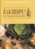 A la soupe: La cuisine dans les tranchées (French Edition)