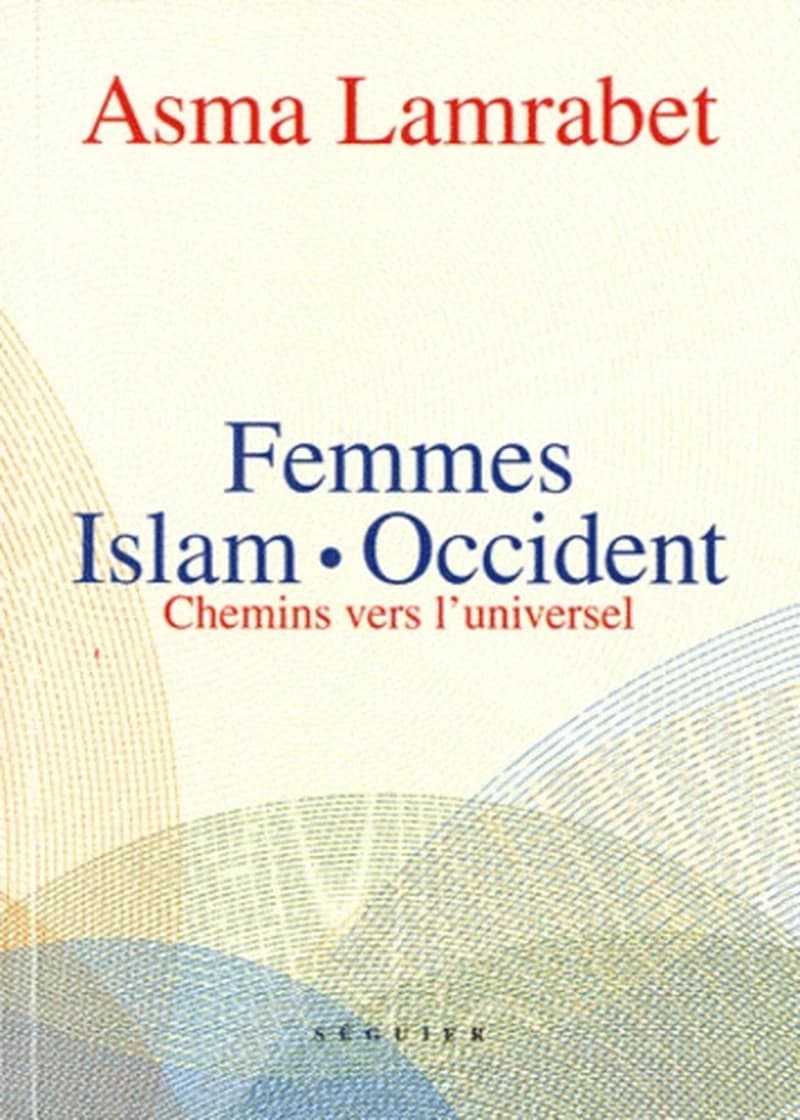 Femmes, islam, Occident : chemins vers l'universel