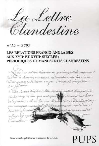 LA LETTRE CLANDESTINE n.15 : les relations franco-anglaises aux XVIIe  et XVIIIe siècles : périodiques et manuscrits clandestins