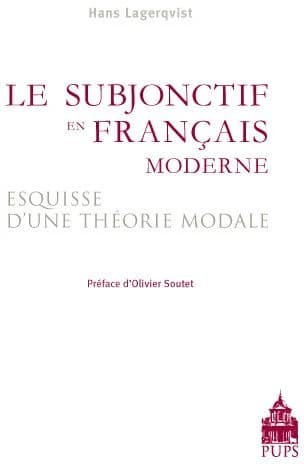 Le subjonctif en français moderne : esquisse d'une théorie modale fondée sur des textes non littéraires