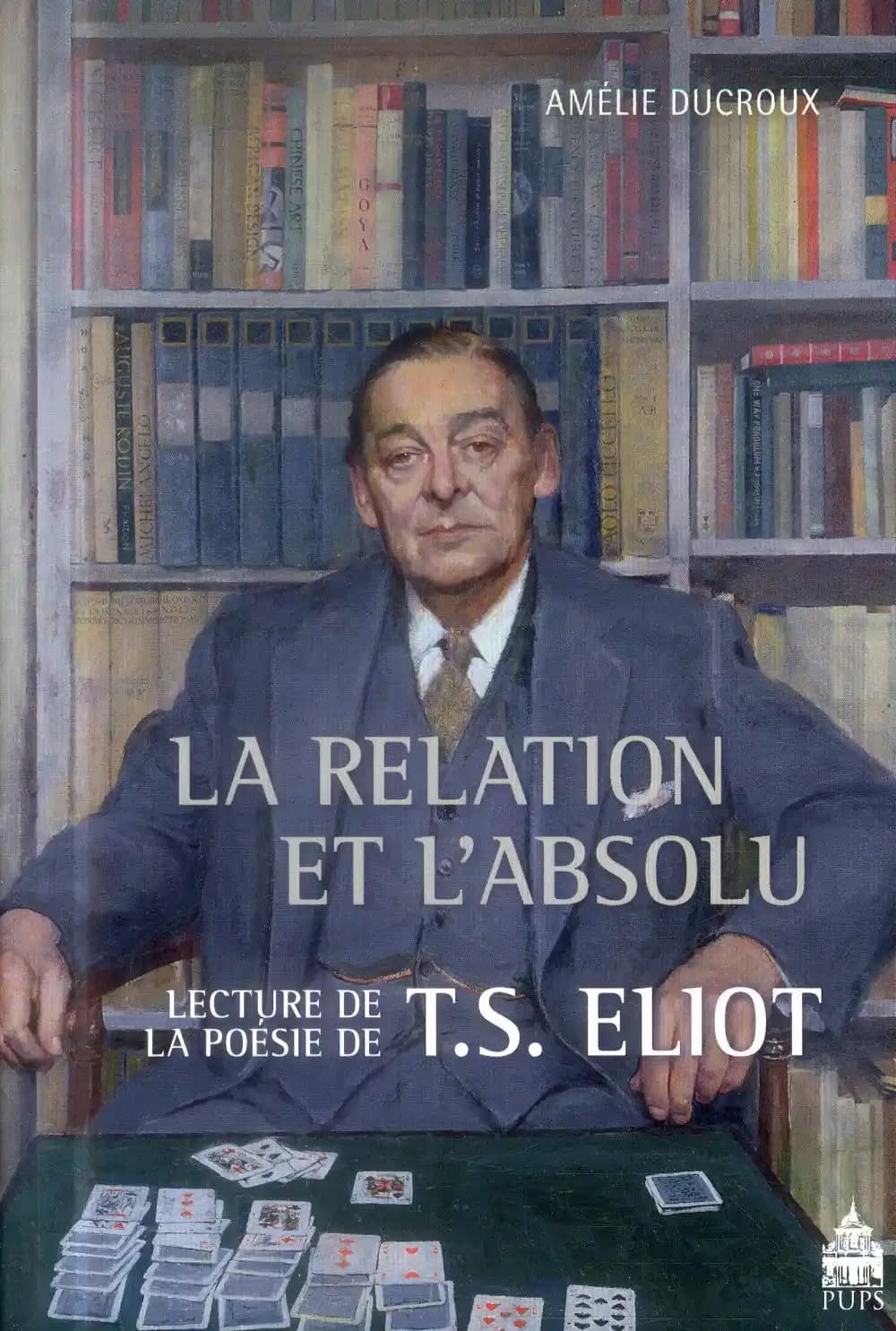 La relation et l'absolu : lectures de la poésie de T. S. Eliot