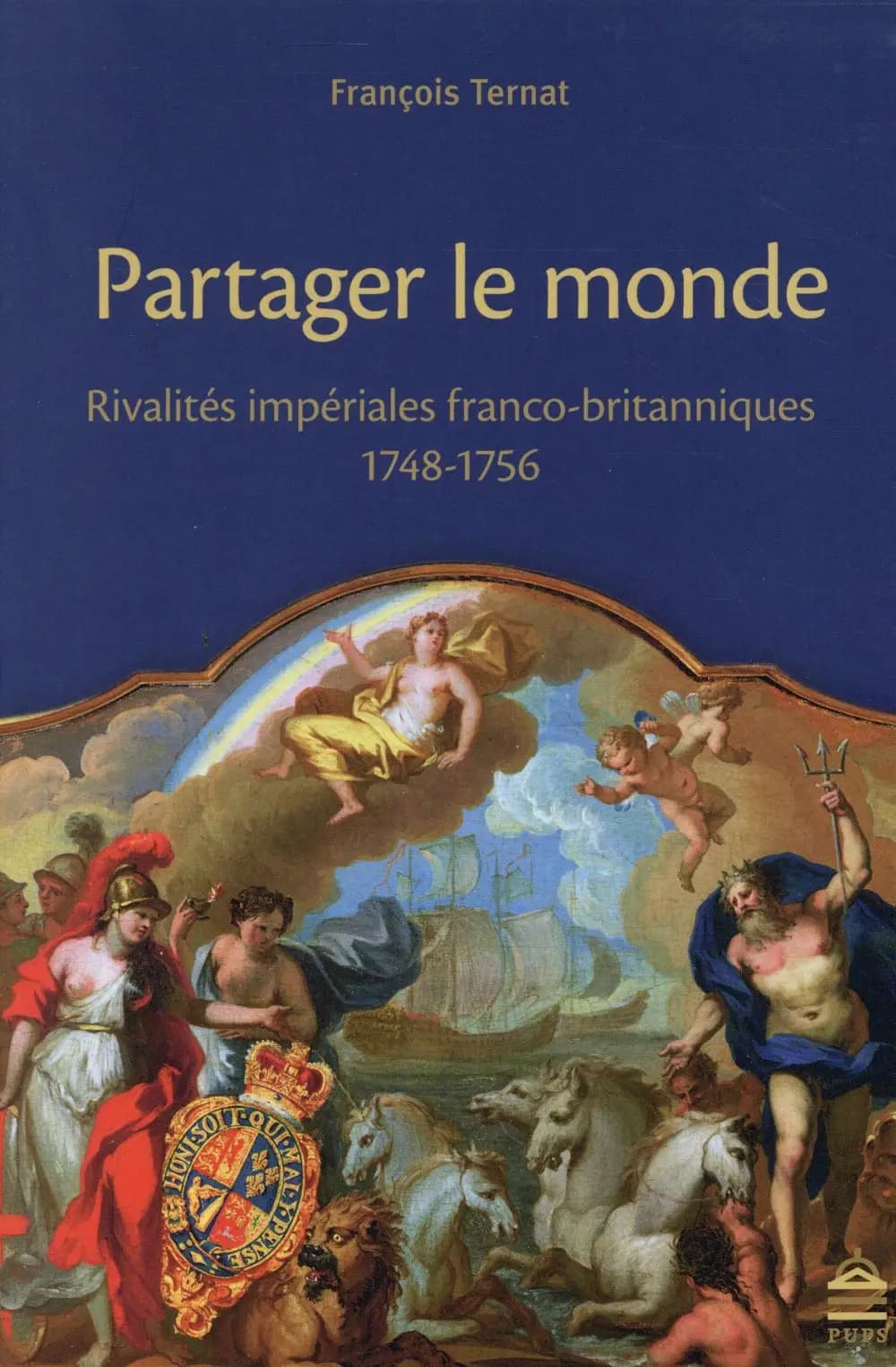 Partager le monde : rivalités impériales franco-britaniques, 1748-1756