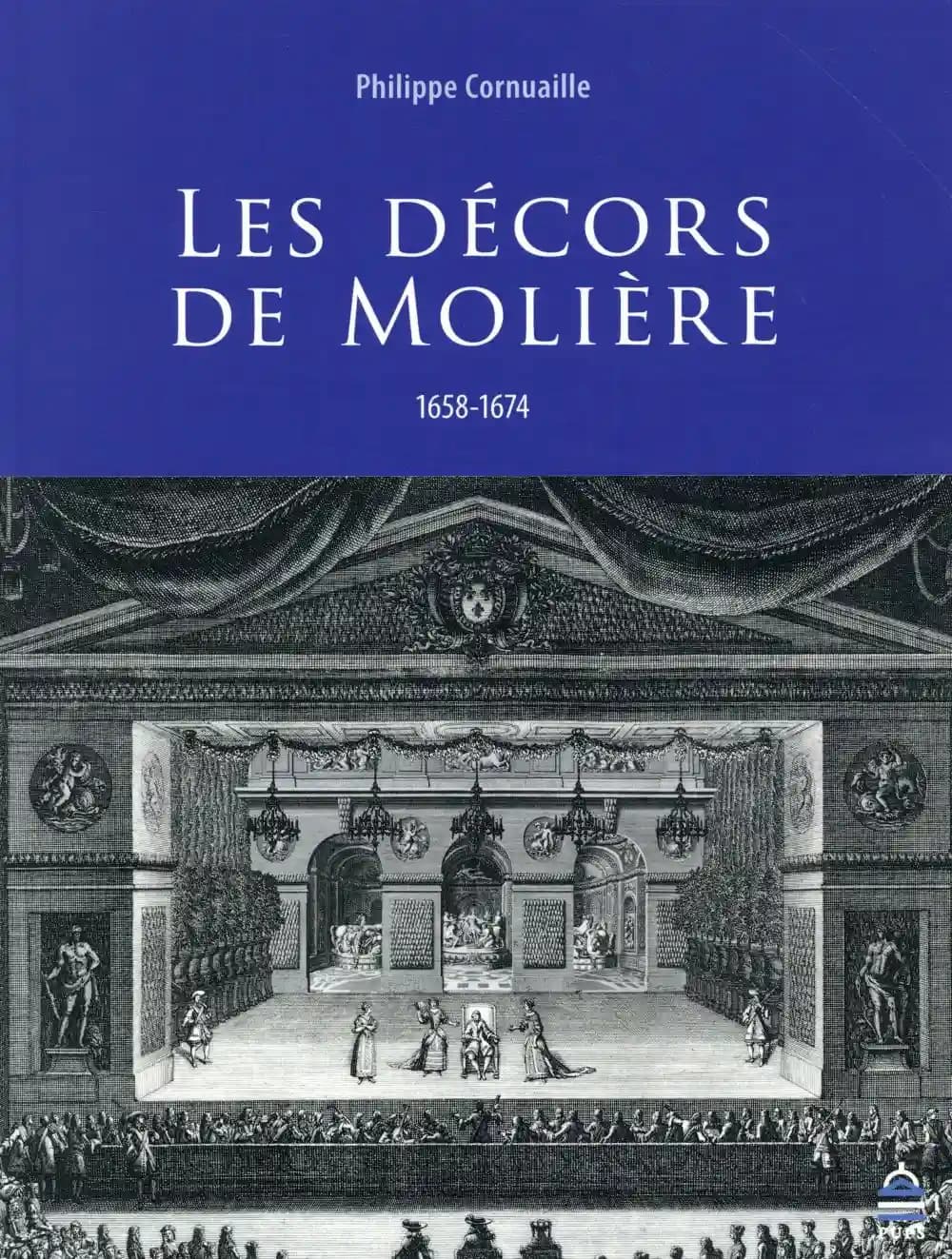 Les décors de Molière : 1658-1674