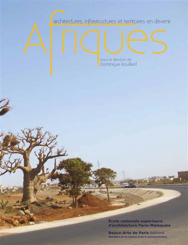 Afriques : architectures, infrastructures et territoires en devenir