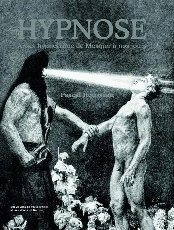 Hypnose : art et hypnotisme de Mesmer à nos jours : [exposition, Nantes, Musée d'arts de Nantes, 16 octobre 2020-31 janvier 2021]
