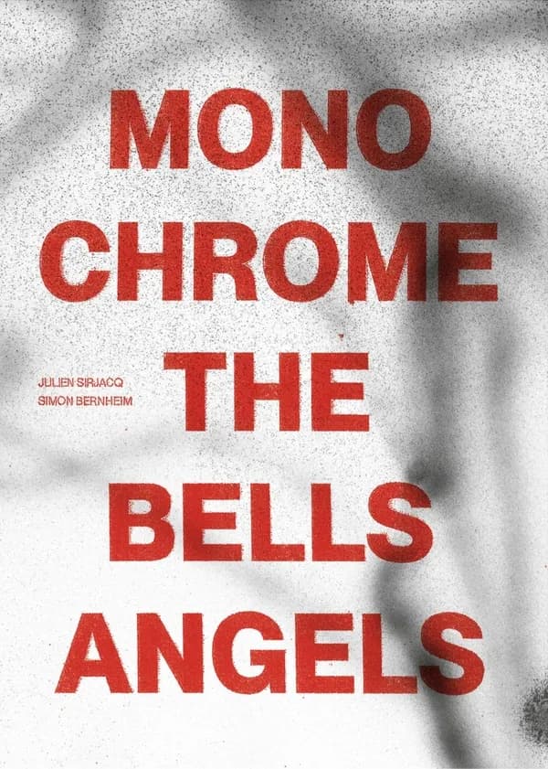 Monochrome, The Bells Angels : Julien Sirjacq, Simon Bernheim