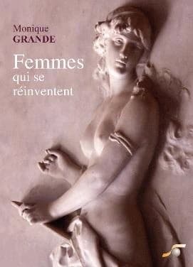 Femmes qui se réinventent : découvrir les 9 enfantements qui mènent à notre accomplissement de femme, mieux vivre sa féminitude et naître à soi-même