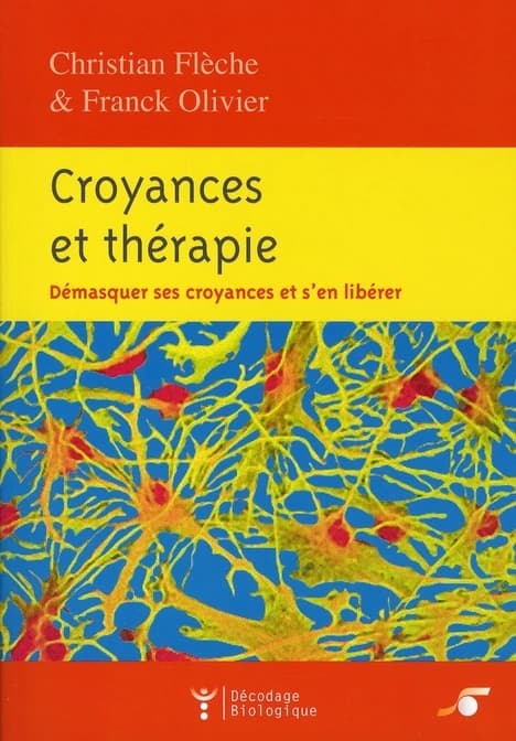 Croyances et thérapie : démasquer ses croyances et s'en libérer