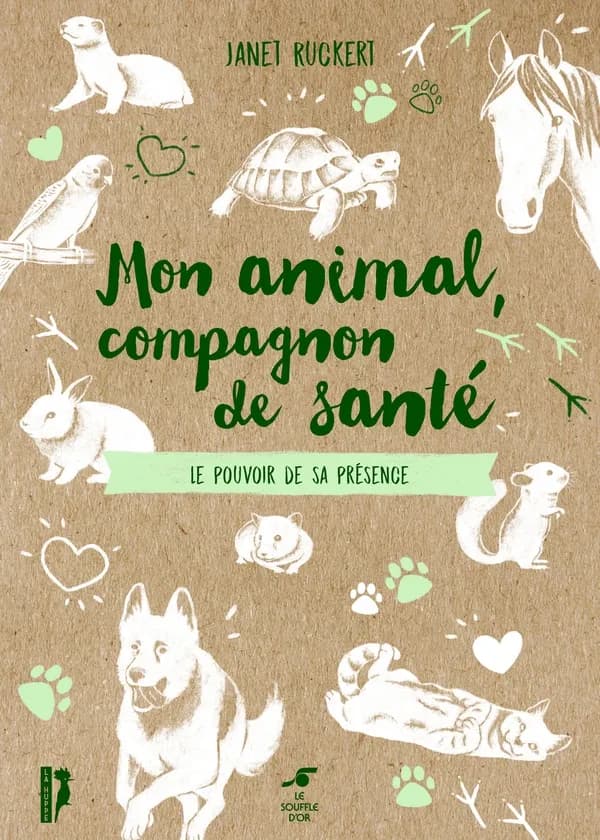Mon animal, compagnon de santé : le pouvoir de sa présence (2e éd.) Janet Ruckert ; traduit de l'anglais par Marguerite Reavis